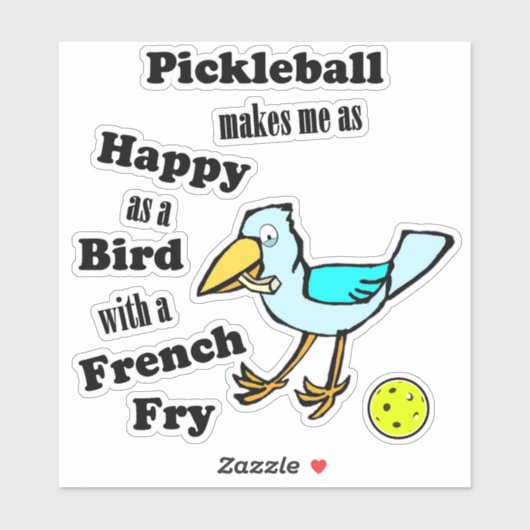 Pickleball As Happy As A Bird With A French Fry シール (シート)