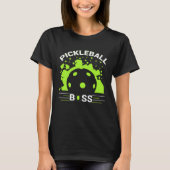 Pickleball Boss  Player Humor Tシャツ (正面)
