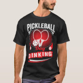 Pickleball Day Dinking Motivational Pickleball Squ Tシャツ (正面)