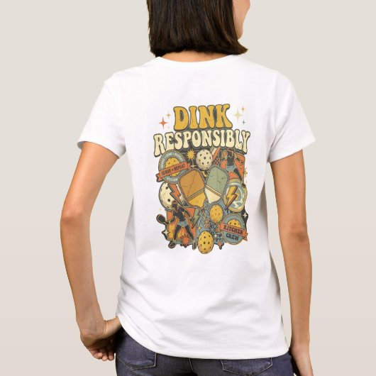 Pickleball Dink Responsibly Paddle Player Tシャツ (裏面)