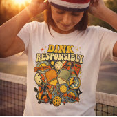 Pickleball Dink Responsibly Paddle Player Tシャツ
