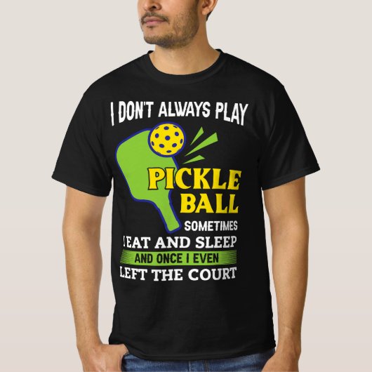 Pickleball For Men Women Funny Pickle Ball Clothin Tシャツ (正面)