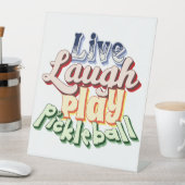 Pickleball Gift Live Laugh Play Pickle Ball 台座サイン (インサイチュ)