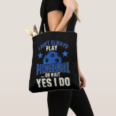 Pickleball - I Don't Always Pickleball 遊 トートバッグ (クローズアップ)