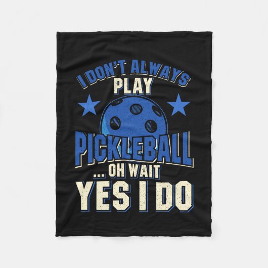 Pickleball - I Don't Always Pickleball 遊 フリースブランケット (正面)