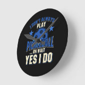 Pickleball - I Don't Always Pickleball 遊 ラウンド壁時計 (傾斜)
