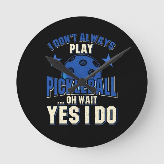 Pickleball - I Don't Always Pickleball 遊 ラウンド壁時計 (正面)