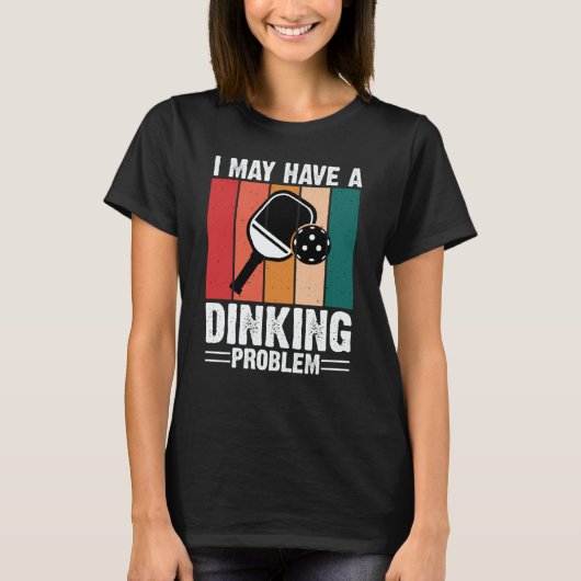 Pickleball I May Have A Dinking Problem Retro Vint Tシャツ (正面)