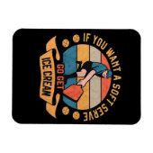 Pickleball If you want Soft Serve go get Ice Cream マグネット (横)