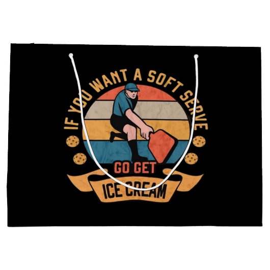 Pickleball If you want Soft Serve go get Ice Cream ラージペーパーバッグ (裏面)