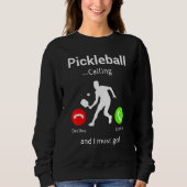 Pickleball Is Calling and I Must Go スウェットシャツ (正面)