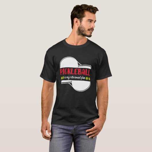 Pickleball is My Retirement Plan, Funny Retirement Tシャツ (正面フル)