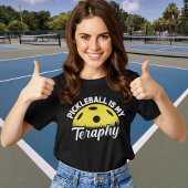 Pickleball is my Therapy pickleball Tシャツ