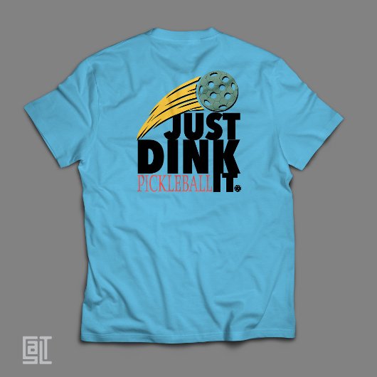 Pickleball Just Dink It Tシャツ