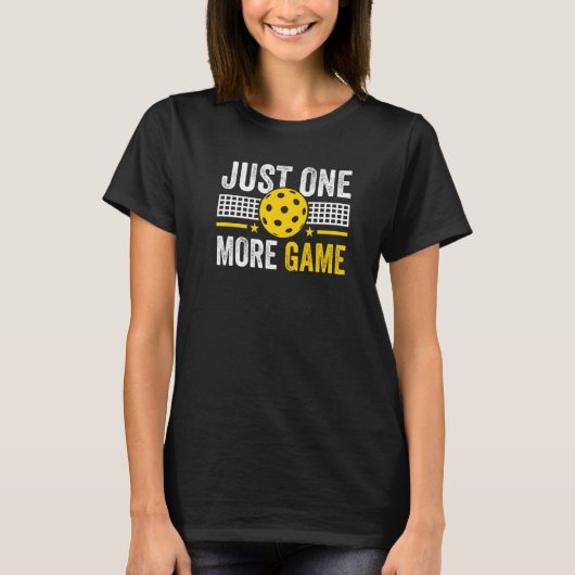 Pickleball Just one More Gameパドルボールプレーヤー Tシャツ (正面)