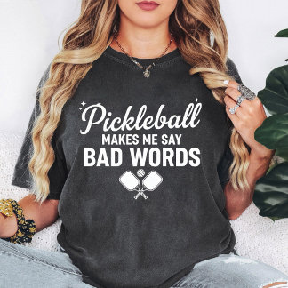 Pickleball Makes Me Say Bad Words Funny Design Tシャツ