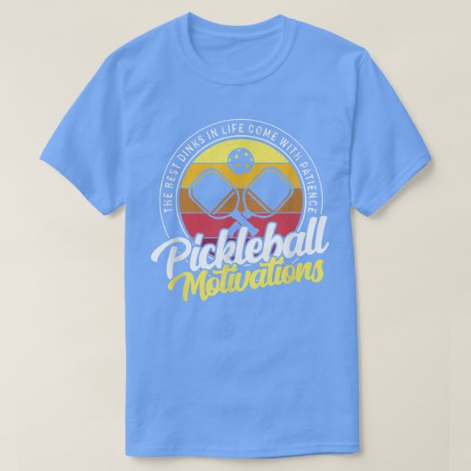 Pickleball Motivations The Best Dinks In Life Tシャツ (デザイン正面)