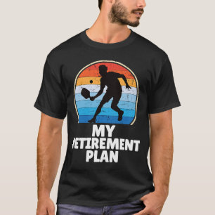 PickleBall My Retirement Plan DinkパドルコートPl Tシャツ