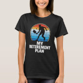 PickleBall My Retirement Plan Dink Paddle Court Pl Tシャツ (正面)