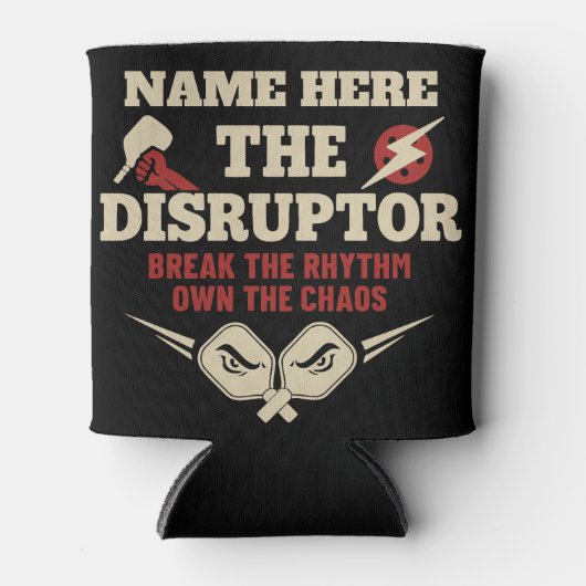 Pickleball Personalized Name The Disruptor 缶クーラー (正面)