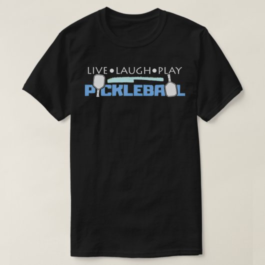 Pickleball Player Gift Live Laugh And Play Pickleb Tシャツ (デザイン正面)