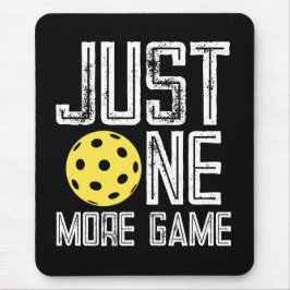 Pickleball Player "Just One More Game" マウスパッド