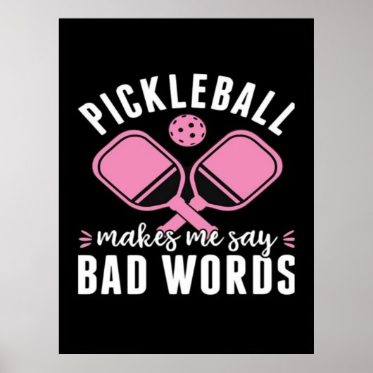 Pickleball Player Pickleball Makes Me Say Bad ポスター (正面)