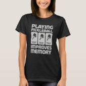 Pickleball Player Playing Pickleball Improves Memo Tシャツ (正面)