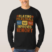 Pickleball Player Playing Pickleball Improves Memo Tシャツ (正面)