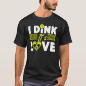Pickleball Pun Valentines Day I Dink It's Love Tシャツ (正面)