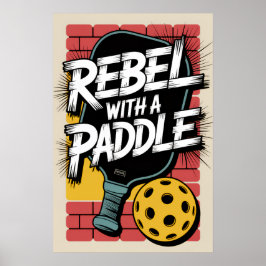 Pickleball Rebel With A Paddle Art Poster ポスター