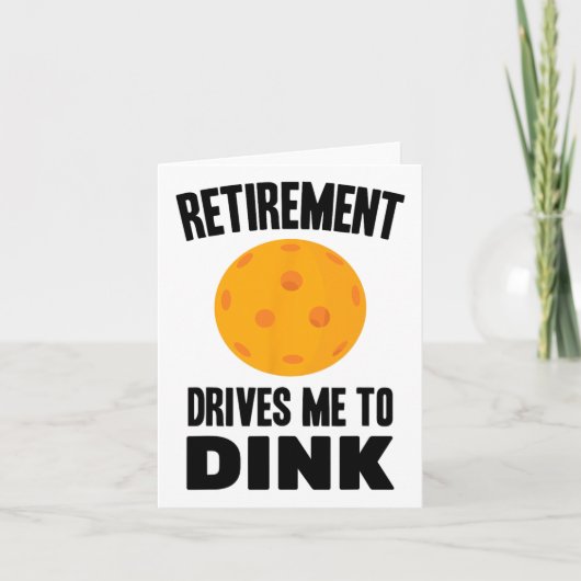 Pickleball - Retirement Drives Me To Dink - Badmin カード (正面)