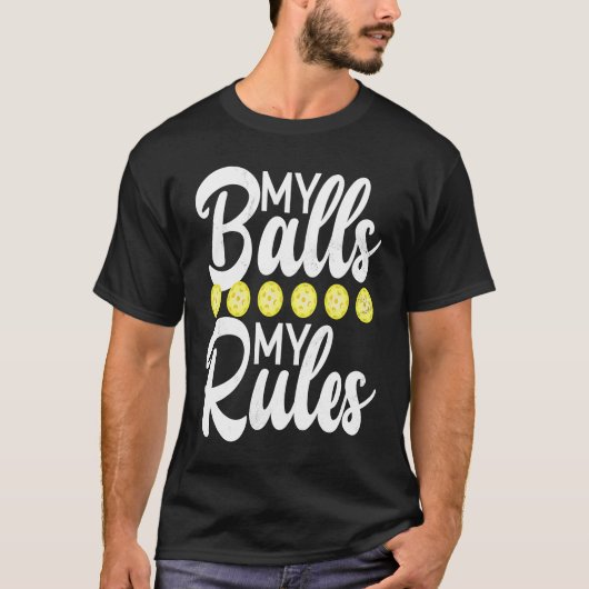 Pickleball Sport Saying My Balls My Rules Men's Pi Tシャツ (正面)
