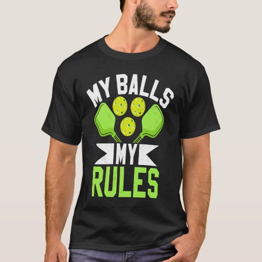 Pickleball Sport Saying My Balls My Rules Men's Pi Tシャツ (正面)