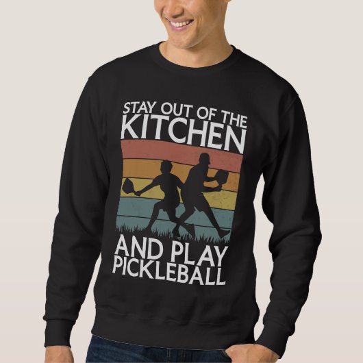 Pickleball Sport Saying Out Of Kitchen Men's Pickl スウェットシャツ (正面)