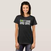 Pickleball Team Clothing  Don't Dink and Dive Tシャツ (正面フル)