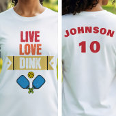 Pickleball Team Live Love Dink Paddle Tシャツ