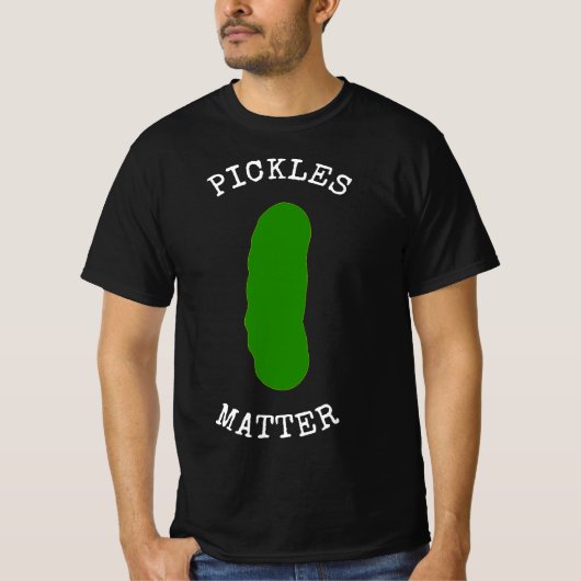 PICKLES MATTER NATIONAL PICKLE DAY FUN DILL PICKLE Tシャツ (正面)