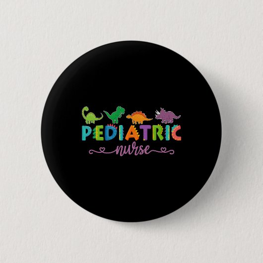 Picu Pediatric Nurse Dinosaurs Peds Nurse  缶バッジ (正面)