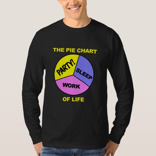 Pie Chart of Lifeシャツ – カラーとスタイルを選択 Tシャツ (正面)