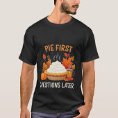 Pie First、後で質問：おもしろいとフェスティバル Tシャツ (正面)
