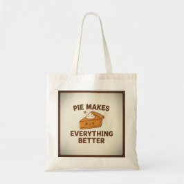 Pie Makes Everything Better Funny Thanksgiving  トートバッグ