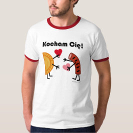 Pierogi及びKielbasa - Kocham Cie! (I愛!) Tシャツ