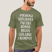 Pierogi Kielbasa Paczki Rosol Food Dyngus Tシャツ (正面)