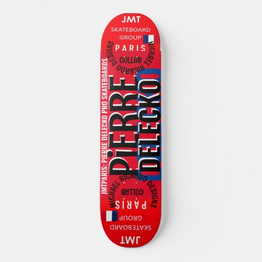 PIERRE DELECKO JMT PARIS 8 1/4"スケートボードデッキ スケートボード (正面)