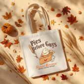 Pies Before Guys - Funny Thanksgiving Dessert Pun トートバッグ