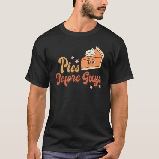 Pies Before Guys Pumpkin Autumn Fall Yall Thanksgi Tシャツ (正面)