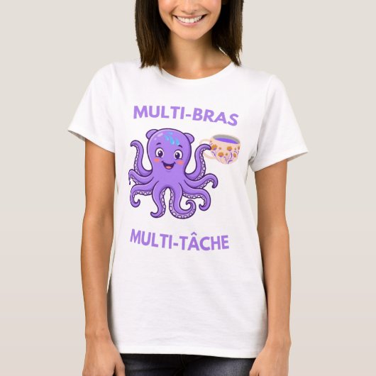 Pieuvre Multi-Bras Multitâche avec Café – Humour Tシャツ (正面)
