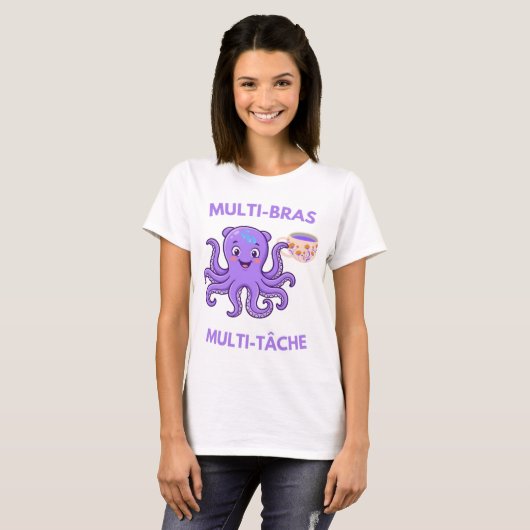 Pieuvre Multi-Bras Multitâche avec Café – Humour Tシャツ (正面フル)