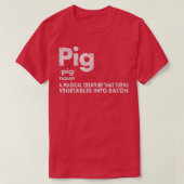 Pig And Bacon Definition Funny Bacon Lovers Pig Me Tシャツ (デザイン正面)